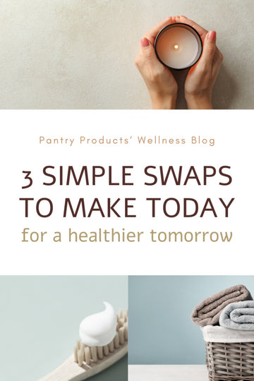 3 Simple Swaps to Make Today for a Healthier Tomorrow.
