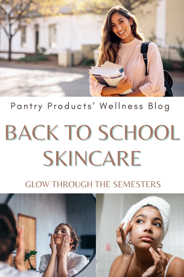 Back to School Skin Care Tips: Glow Through the Semesters