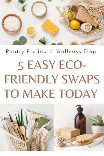 5 Easy Eco-Friendly Swaps to Make Today