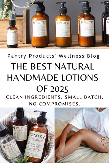 The Best Natural Handmade Body Lotions (That Are Actually Clean + Effective)