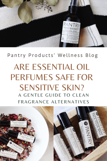 Are Essential Oil Perfumes Safe for Sensitive Skin?