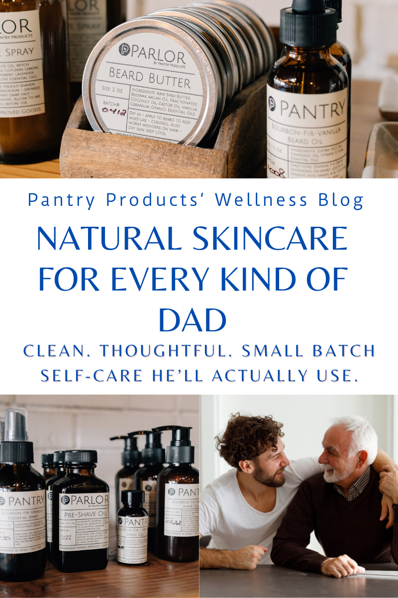 Best Natural Skincare for Dads: Clean, Thoughtful Products He’ll Actually Use